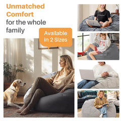 MyDepot Bean Bag Sofa
Unmatched
Comfort
for the whole
family