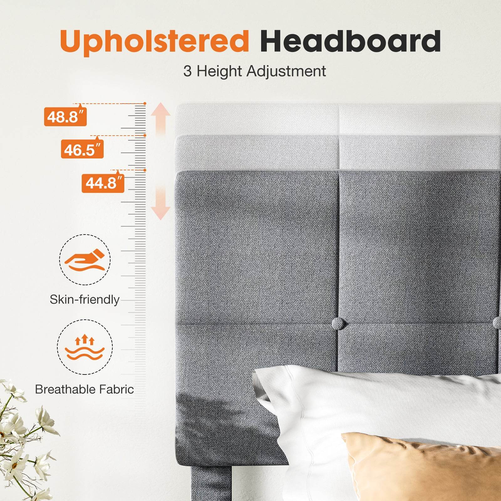 MyDepot Bed Frame
Upholstered Headboard