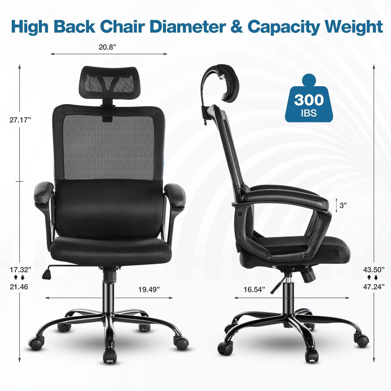 MyDepot Ergonomic Mesh Office Chair
High Back Chair Diameter & Capacity Weight